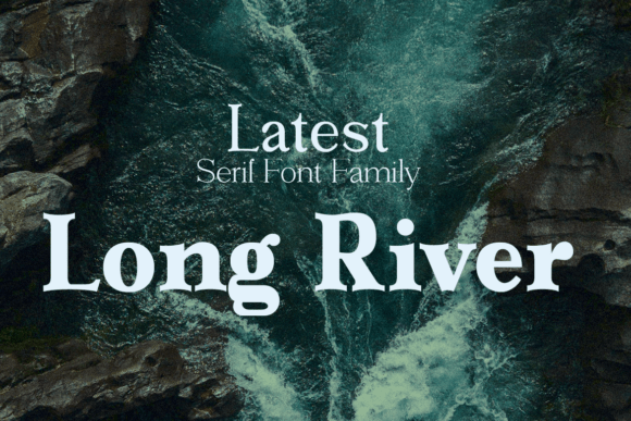 Long River: A Bold Serif Font for Modern Campaigns