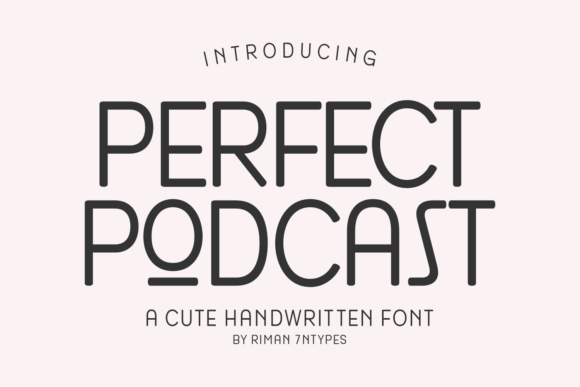 Perfect Podcast: A Designer's Take on a Modern Sans Serif Typeface